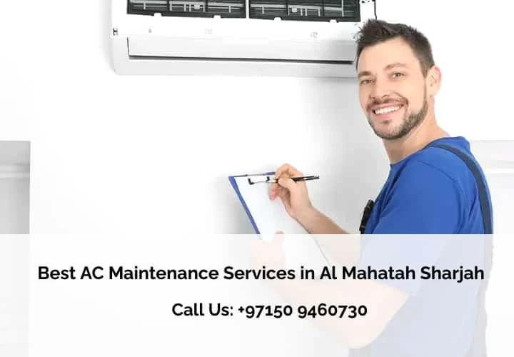 Best AC Maintenance Services in Al Mahatah Sharjah